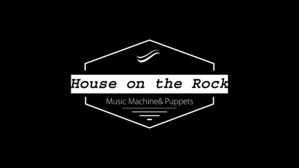 Music & Puppet Machines (House on the Rock)